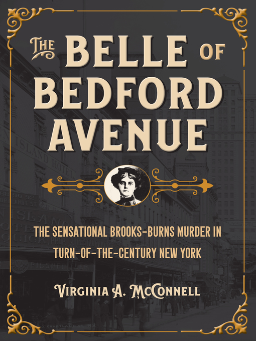 Title details for The Belle of Bedford Avenue by McConnell Virginia - Available